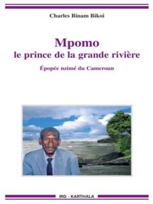 cover image of Mpomo le prince de la grande rivière Épopée nzimé du Cameroun